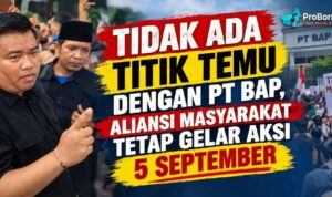 Tidak Ada Titik Temu Dengan PT BAP, Aliansi Masyarakat Tetap Gelar Aksi 5 September gelar aksi