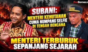 Subani: Menteri Kehutanan Cuma Numpang Selfie di Tengah Bencana, Menteri Terburuk Sepanjang Sejarah karhutla